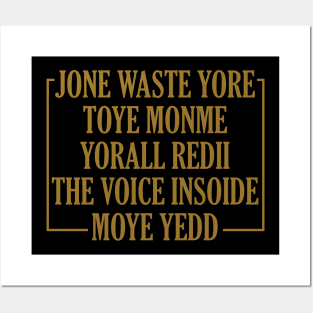 JONE WASTE YORE TOYE MONME YORALL REDIII THE VOICE INSOIDE MOYE YEDD Posters and Art